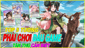 top 5 tướng nên chơi đầu game Tam Quốc Huyễn Tướng VNG dành cho tân thủ