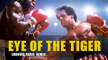 GO FOR ! Survivor -  Eye of the tiger  ( Ludovic Paris remix )