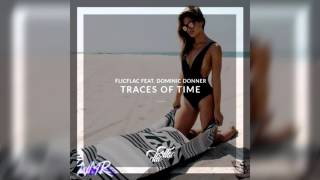 FlicFlac - Traces Of Time (ft. Dominic Donner)