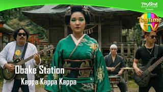 Toytime TV - Obake Station - Kappa Kappa Kappa MUSIC VIDEO