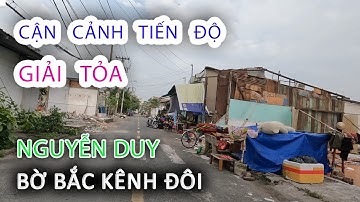 Cận cảnh Tình hình GIẢI TỎA bến NGUYỄN DUY Bờ Bắc Kênh Đôi Quận 8 - Sài Gòn ngày nay