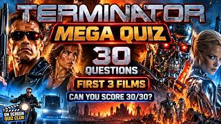 TERMINATOR MEGA QUIZ ๐ค | 30 Questions on the First 3 Movies | T-08 Countdown | Can You Score 30/30? TERMINATOR MEGA QUIZ ๐ค | 30 Questions on the First 3 Movies | T-08 Countdown | Can You Score 30/30?