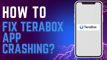 How to Fix Terabox App Crashing?