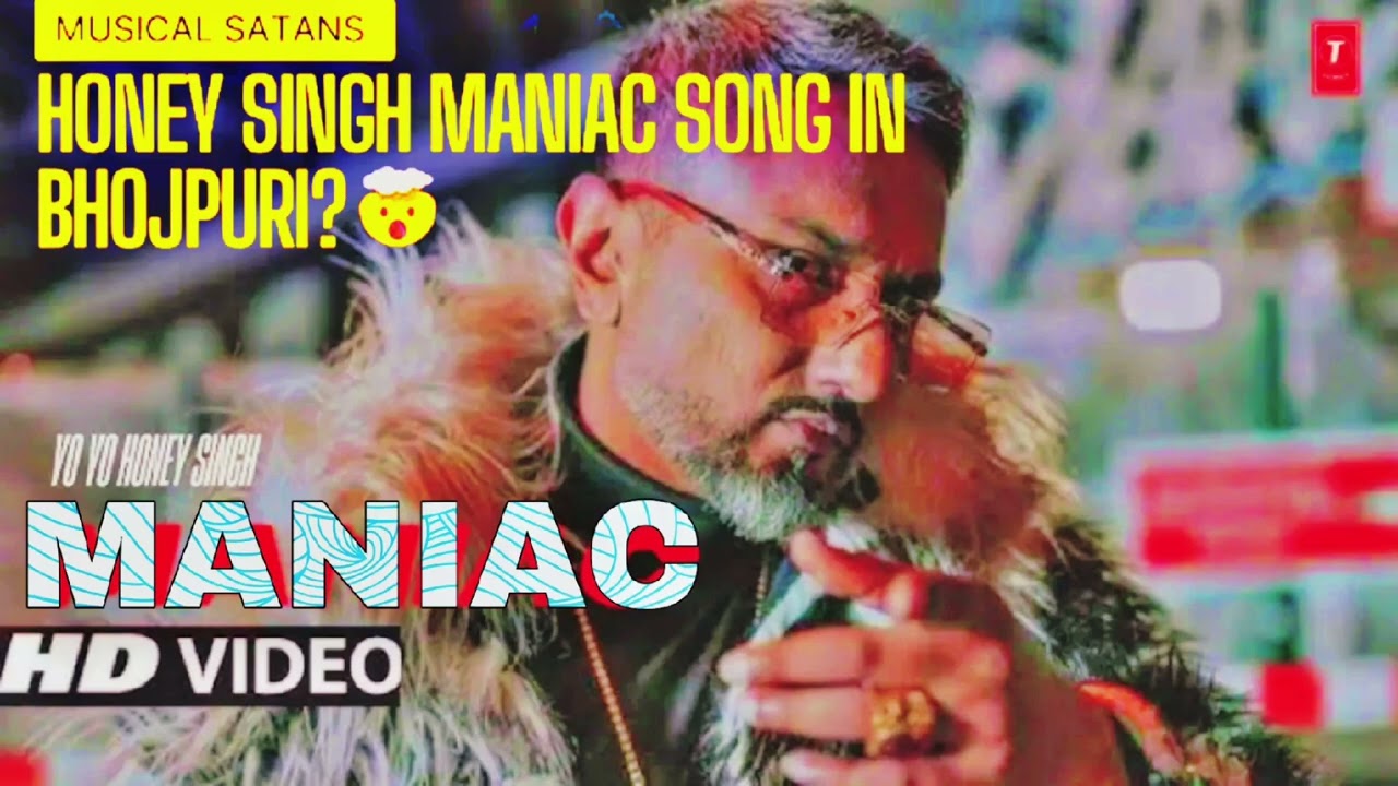 MANIAC| SONG|BOLYWOOD|HOONEY SING|YOO YOO|NEW |BOJHPURI 