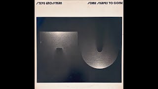 Steve Grossman - Some Shapes To Come 1974 (USA, Jazz/Fusion) Full Album