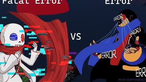 Fatal Error Sans VS Error Sans [Undertale Timeline Collapse]