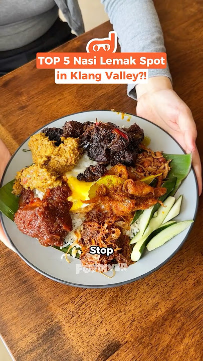 🇲🇾TOP 5 Nasi Lemak in Klang Valley ?!