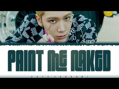 [STATION] TEN (텐) - 'PAINT ME NAKED' Lyrics [Color Coded_Eng]