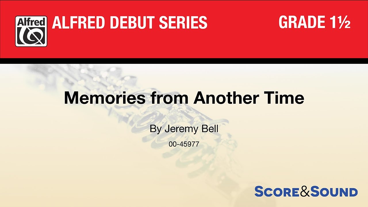 Memories from Another Time, by Jeremy Bell – Score & Sound
