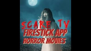 BRAND NEW FIRESTICK HORROR MOVIE APP SCARE TV