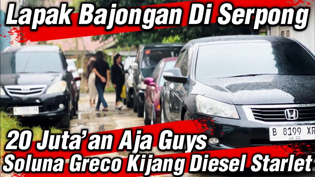 Lapak Bajong Rumahan Di Serpong‼️Cash 20juta’an Aja Guys‼️Stock Soluna Greco Kijang Diesel Starlet‼️