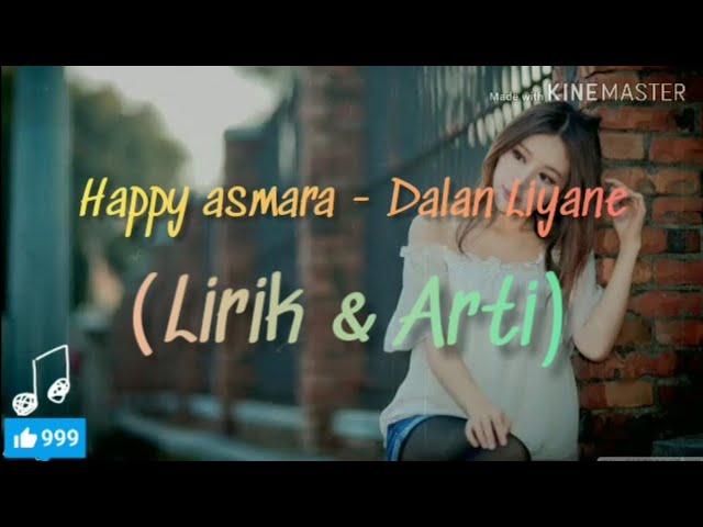 Dalan Liyane - Happy Asmara ( LIRIK u0026 ARTI ) class=