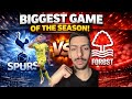 THE BIGGEST GAME OF OUR SEASON | Spurs vs Nottingham forest premier league preview