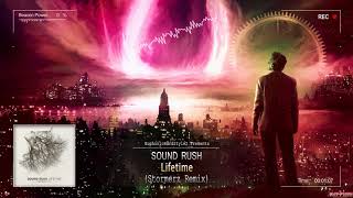 Sound Rush  Lifetime stormerz Remix hq Edit