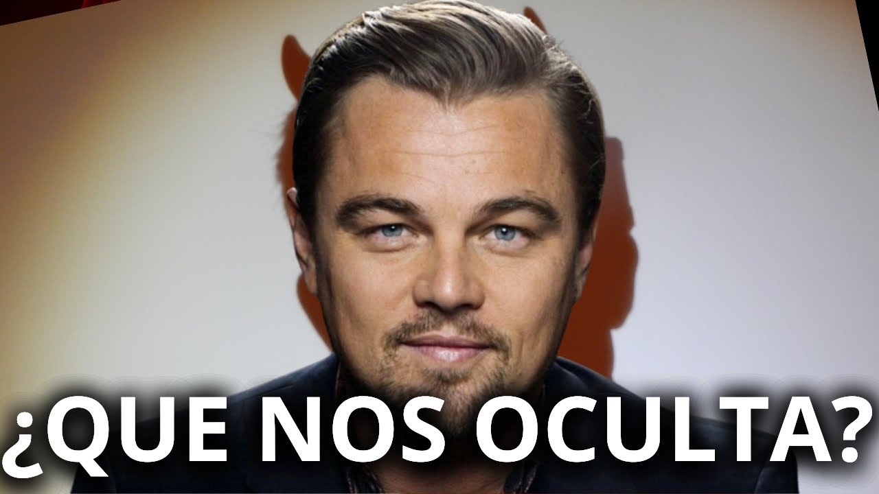 La Cara Más DESCONOCIDA de Leonardo DiCaprio, ¿NOS OCULTA ALGO?