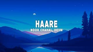 Download lagu Noor Chahal, DEVM - Haare (Lyrics)