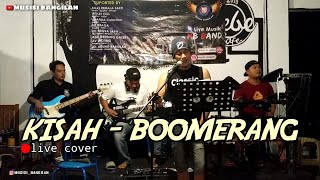 Boomerang Kisah - Live Cover Bebe Cafe