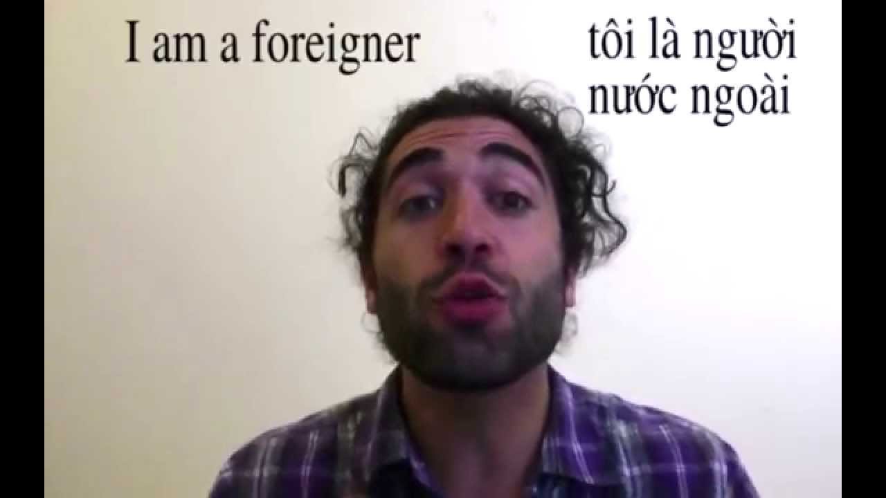 Learn Vietnamese, I am a foreigner, toi la nguoi nuoc ngoai