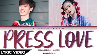 BENZALERT ft. J JAZZSPER - ปุ่มกดห้ามใจ [ PRESS LOVE ] EN OF LOVE OST I (Thai/Rom/Eng) Lyric Video