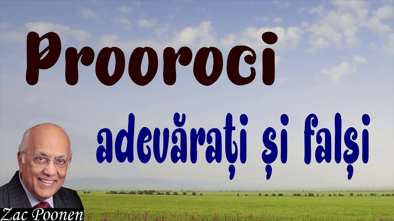 Zac Poonen - Prooroci adevăraţi şi falşi