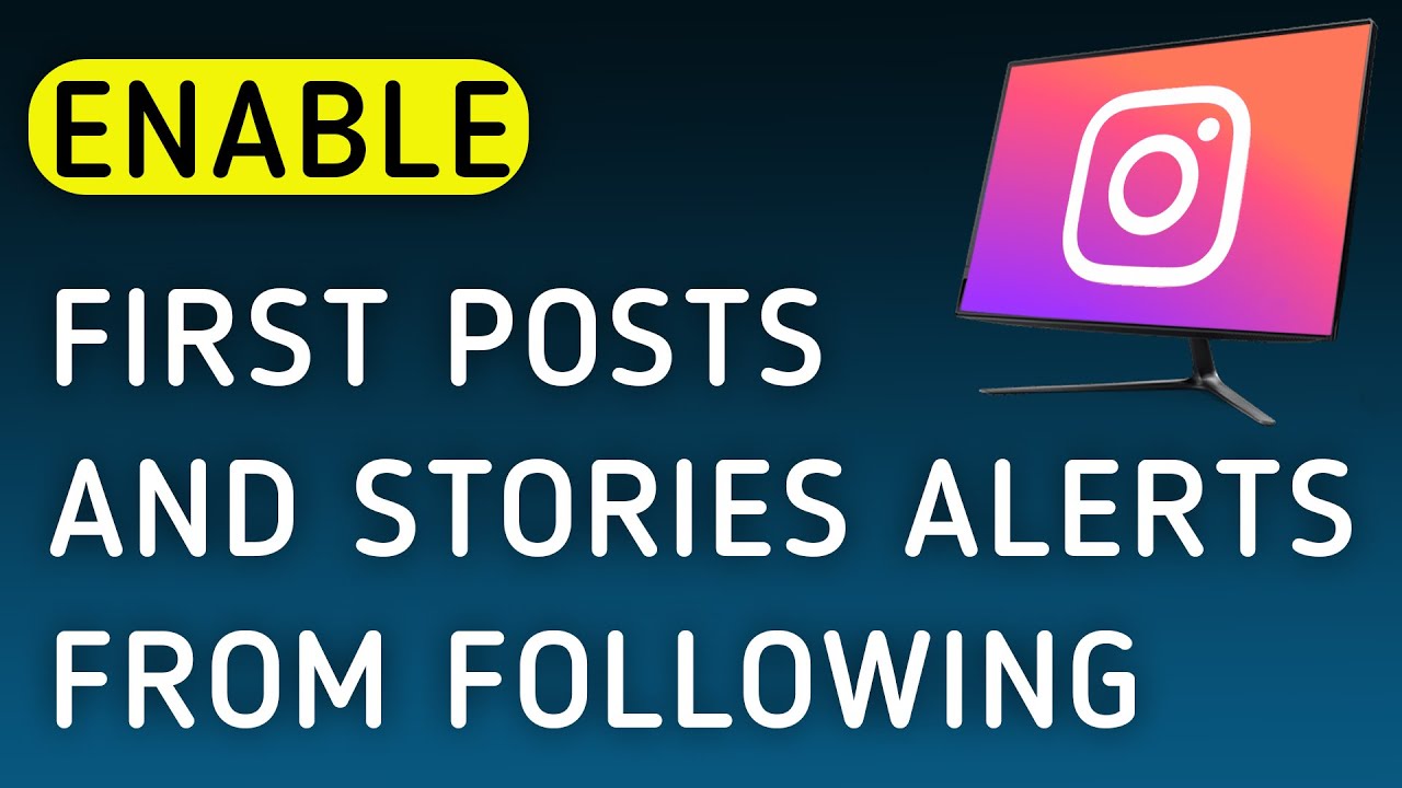 How To Enable First Posts And Stories Notifications From Following On ...