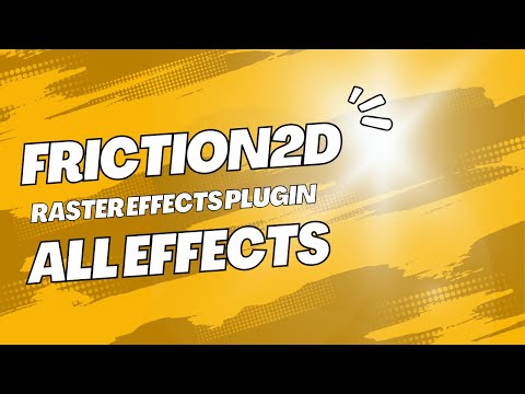 Friction2d Shader Plugin - All Raster Effects (Timestamps Below)