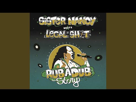 Sister Nancy, Legal Shot & D&H - Rub a Dub Story mp3 zene letöltés