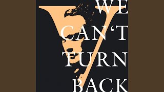 We Can&#39;t Turn Back (Radio Edit)