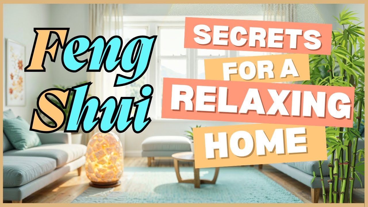 Feng Shui Secrets for a More Relaxing Home - YouTube