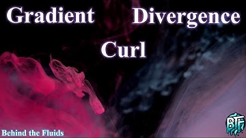Gradient, Divergence and Curl: The language of fluids
