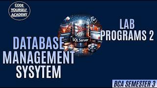 DBMS Lab Programs Part 2 | BCA Semester 3