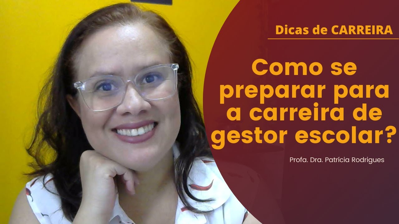 DICAS DE CARREIRA | Como se preparar para a carreira de gestor escolar?
