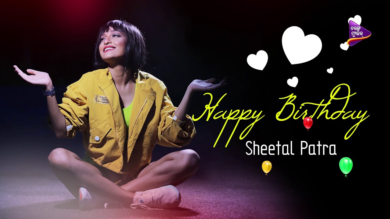 Wishing You A Happy Birthday Sheetal Patra | Tarang Music