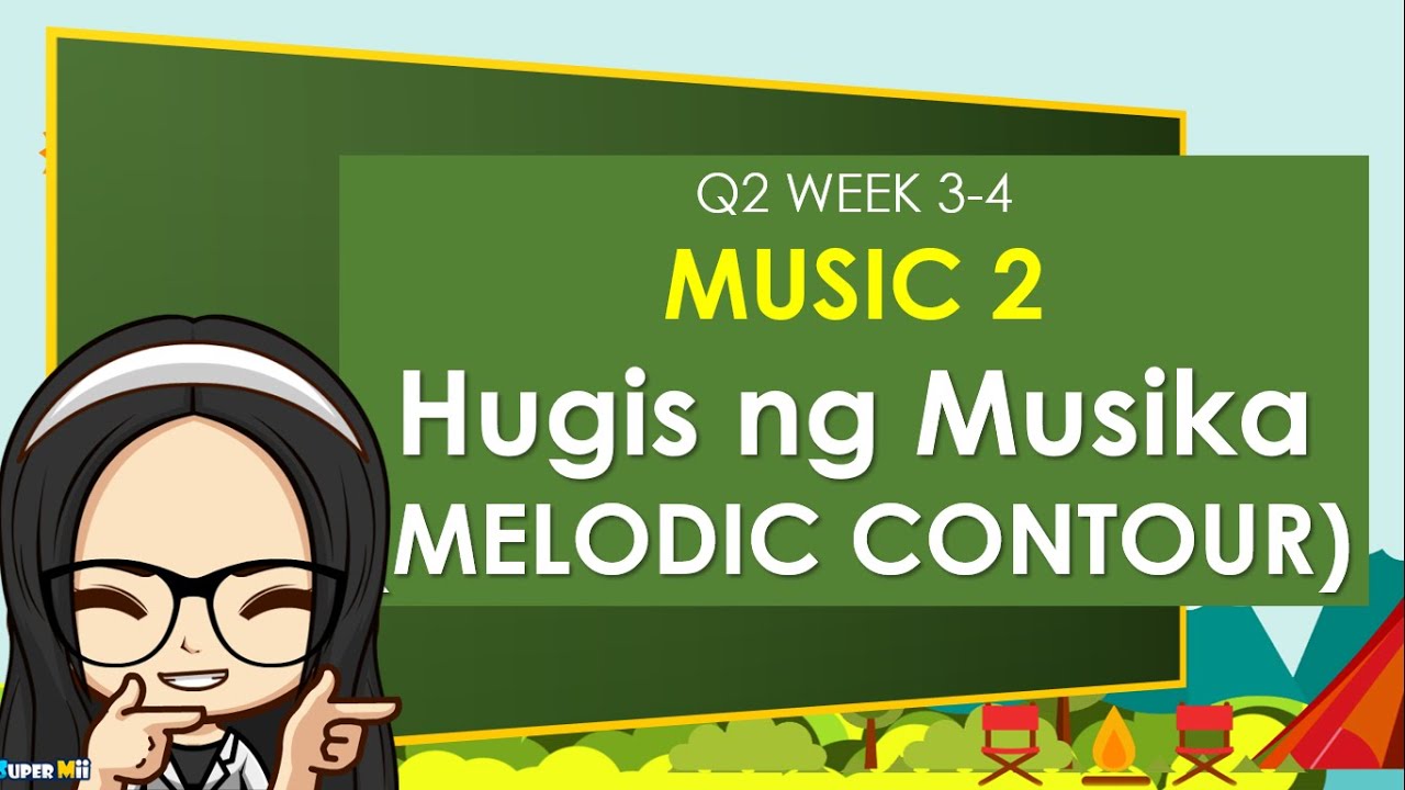 MAPEH MUSIC 2 GRADE 2 QUARTER 2 WEEK 34 Hugis ng Musika