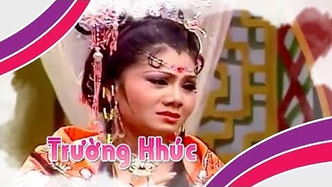 Điệu hồ quảng | TRƯỜNG KHÚC (Tú Sương) ĐHQ trích Thất Thủ Cô Tô Thành | Cải Lương Tôi Yêu