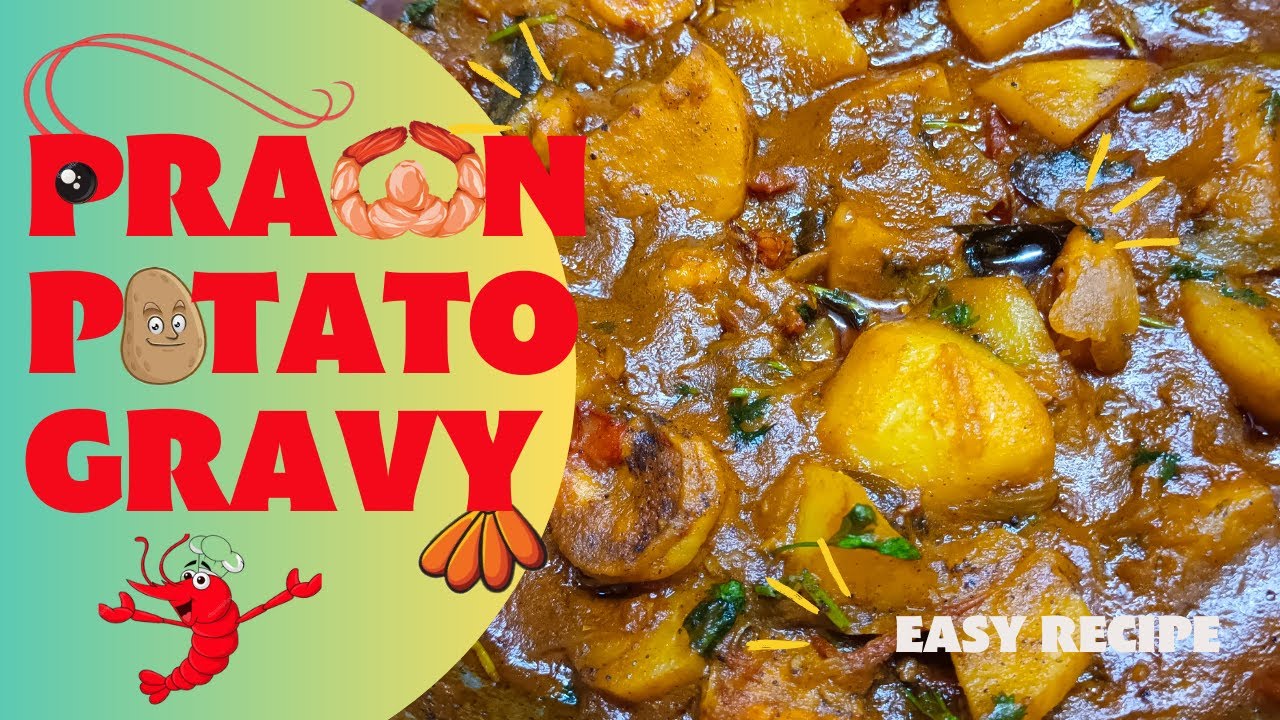 Delicious Prawn Potato Gravy Recipe A Perfect Blend of Seafood and