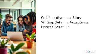 Collaborative User Story Writing