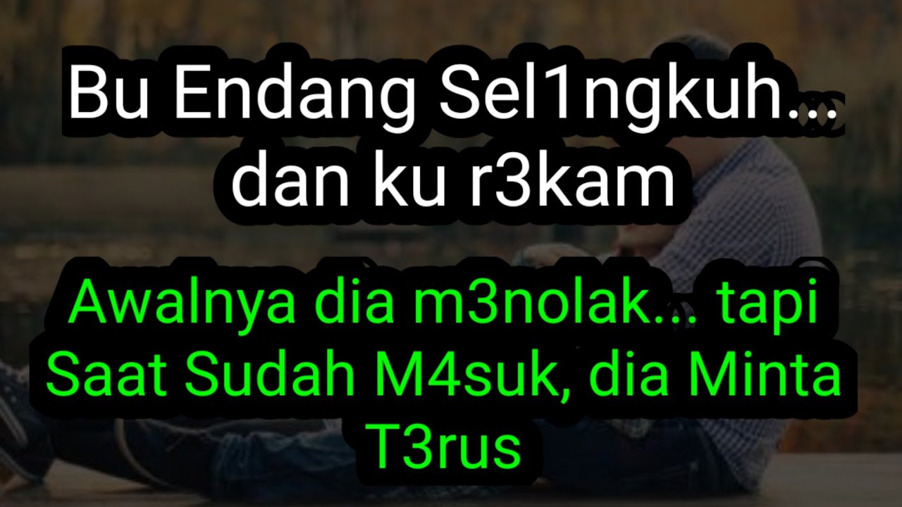 🩸Menolongnya Bu Endang yang cantik dan baik kepadaku
