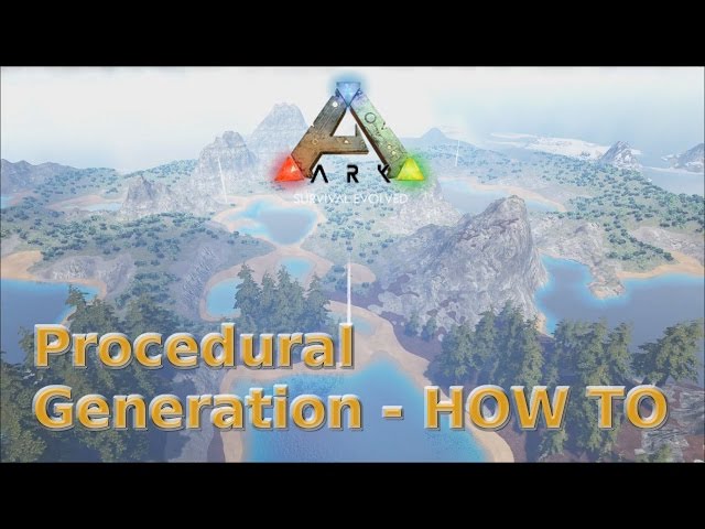 ARK PG - HOW TO - Ark: Survival Evolved Procedural Generation class=