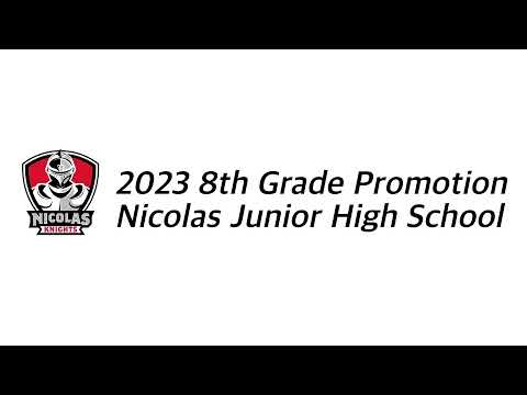 2023 8th Grade Promotion - Nicolas Junior High School