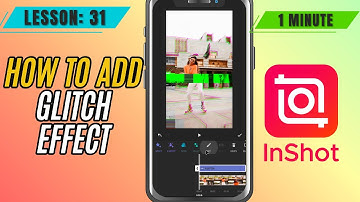 How to Add Glitch Effect to Your Videos in InShot - Lesson 31 InShot Mobile Video Editing Tutorial