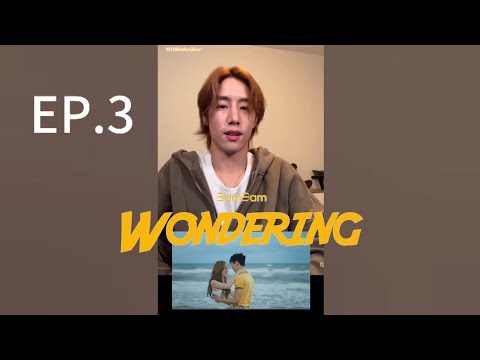 POV EP 3 Marktuan Reaction BamBam WONDERING M V MarkBam 