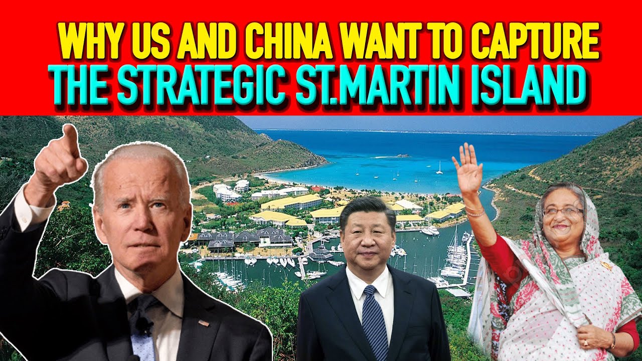 Why America and China want to capture the strategic St. Martin Island | Archita Raksel
