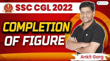 Completion of figure I Reasoning I SSC CGL 2022 I Ankit Garg