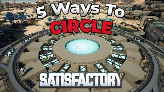 Circles Made Easy in Satisfactory - Vanilla, Console Friendly, Map Editor, &amp; Mods