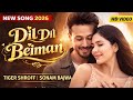 Dil Beiman Official Video Tiger Shroff Sonam Bajwa New Hindi Romantic Song 2026