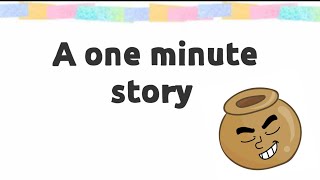 Short Stories Moral Stories One Minute Story 