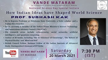 How Indian Ideas have Shaped World Science by Prof. Subhash Kak