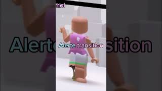 Alerte transition !💛🪽#abbonetoi #roblox #transition#misskitoko