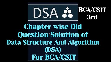 BCA 3rd Semester | DSA | Chapter-Wise Old Questions Solutions (2019,2020,2021) | BCA TU | CSIT TU
